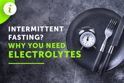 Intermittent Fasting? Why You Need Electrolytes