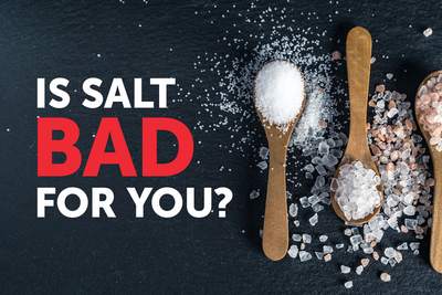 Is Salt Bad For You?